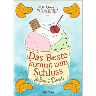 Coppenrath Verlag Der kleine Küchenfreund: Das Beste kommt zum Schluss